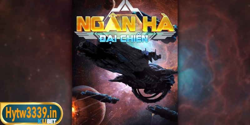 Tựa game nổ hũ 88 đáng chơi nhất 2025 là ngân hà đại chiến